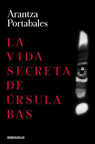 La vida secreta de Ursula Bas (Best Seller, Band 2) von NUEVAS EDICIONES DEBOLSILLO S.L